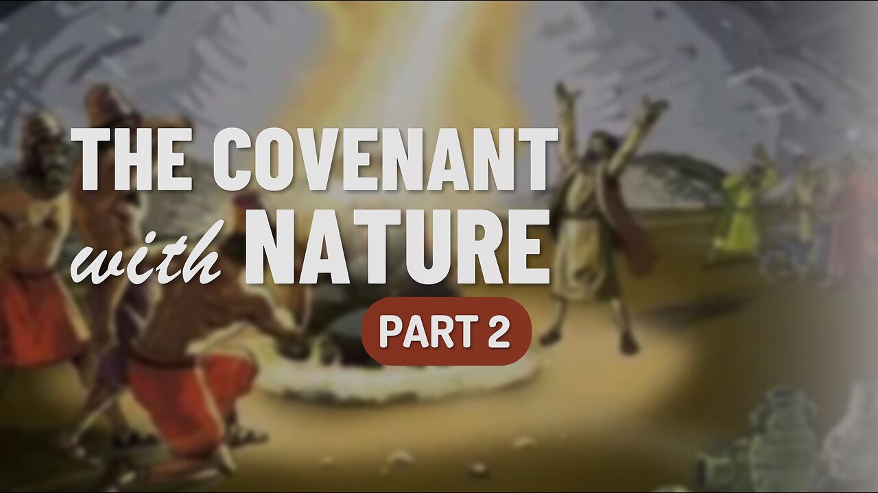 002 THE COVENANT WITH NATURE part 2