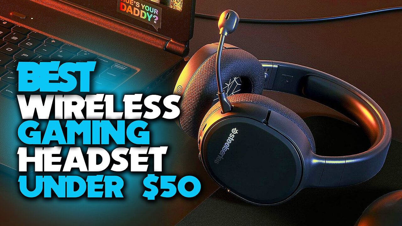 Best Wireless Gaming Headset Under $50 in 2024