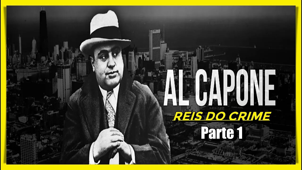 AL CAPONE - O GRANDE E PODEROSO MAFIOSO QUE FICOU CONHECIDO PELO SEU APELIDO DE SCARFACE !!! 1º ATO