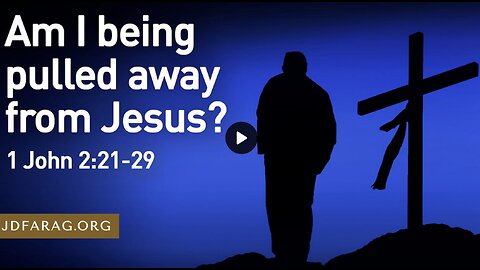 Am I Getting Pulled Away From Jesus? - JD Farag