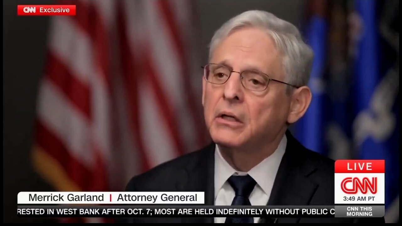 AG Garland Claims They're Not Targeting Trump