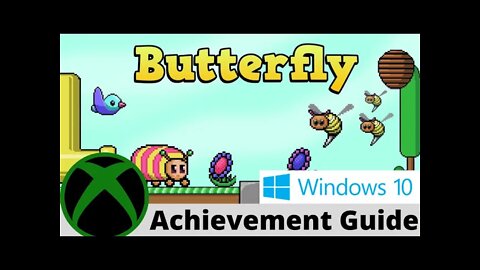 Butterfly 100% Achievement Guide on Windows 10 in under 6 minutes