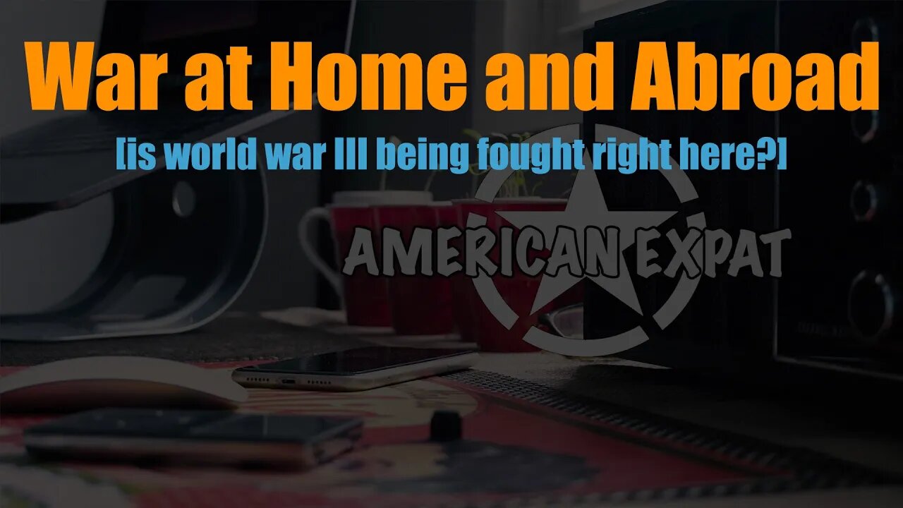 War at Home and Abroad [is world war III being fought right here?]