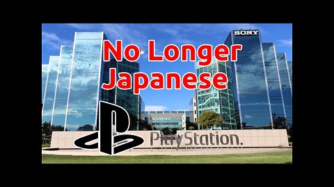 SONY PlayStation Says "We Are Still A Japanese Company"...Liars!!