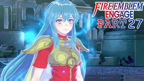 Eirika Paralogue in | Fire Emblem Engage | Part 27