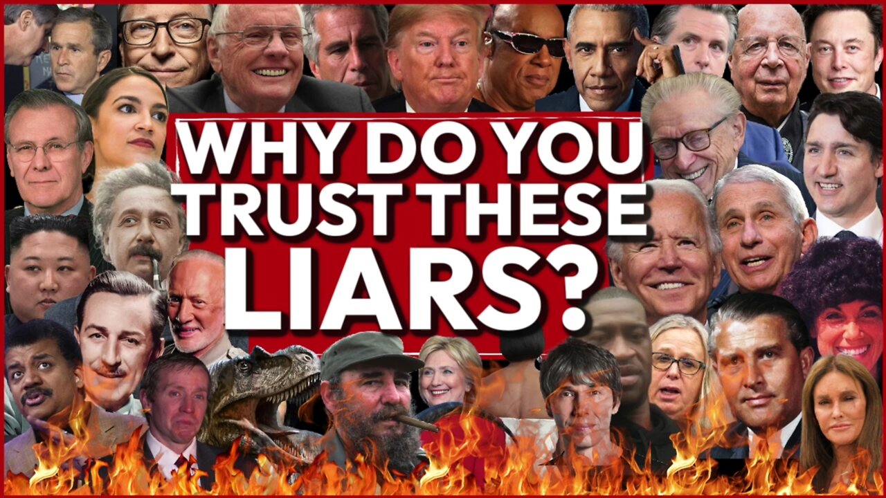 Why do you trust these liars?