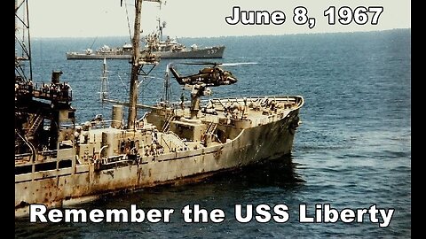 Israel's attack on the USS Liberty June 8, 1967