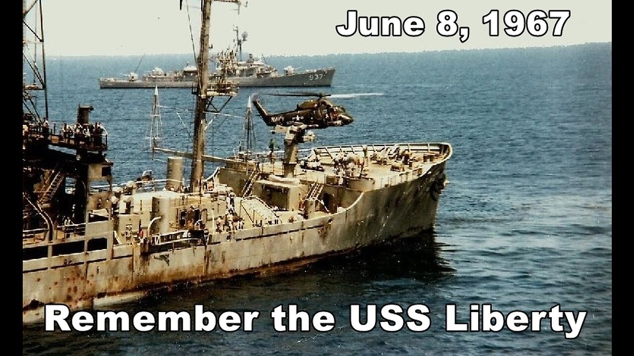 Israel's attack on the USS Liberty June 8, 1967