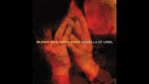 Blood Has Been Shed – Novella Of Uriel