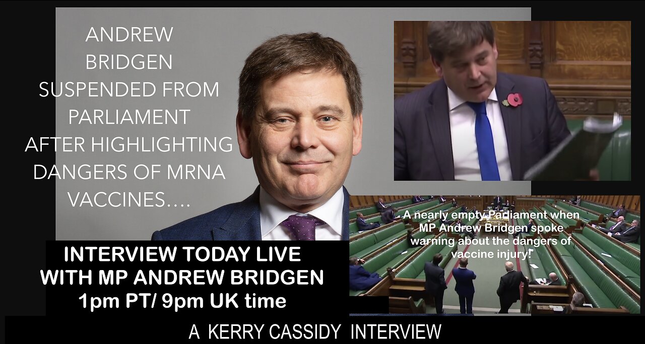 ANDREW BRIDGEN: COURAGEOUS BRITISH MP SUSPENDED FOR RAISING VAX DANGER ISSUES