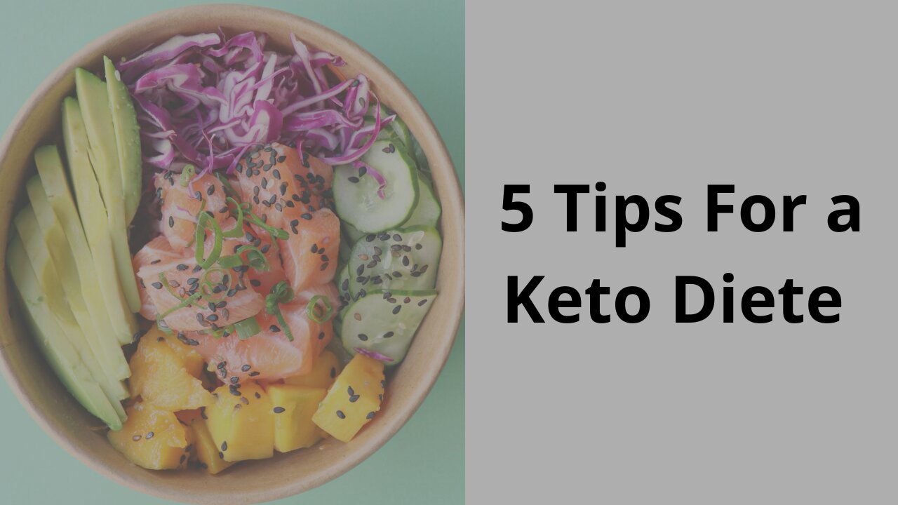 Five Tips For Keto Diet