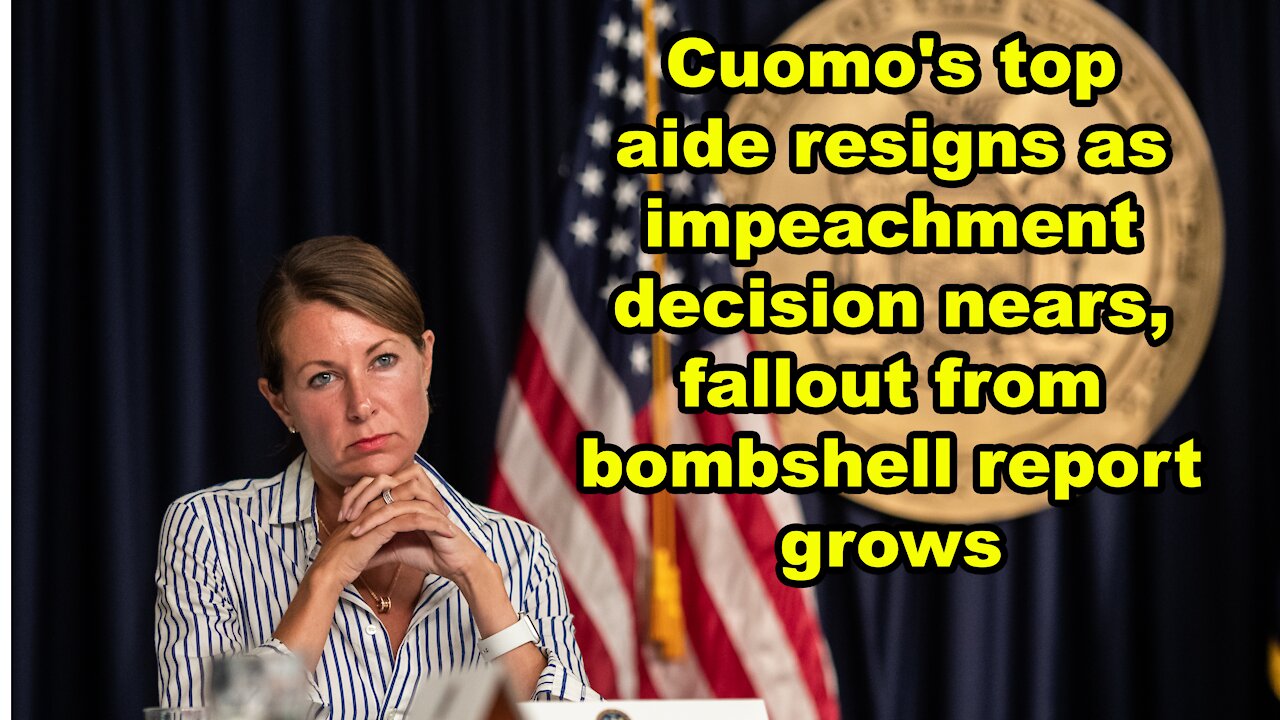 Cuomo's top aide resigns as impeachment decision nears - Just the News Now