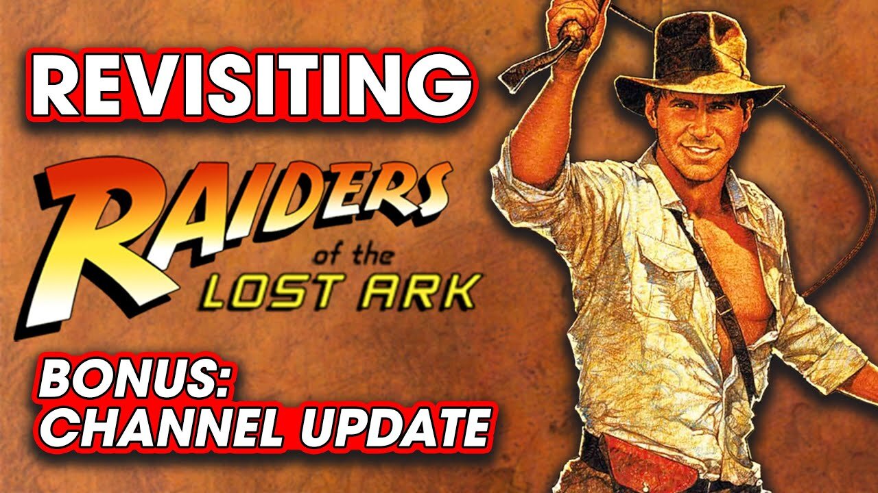 Revisiting Raiders of The Lost Ark (Bonus Channel Update) – Hack The Movies