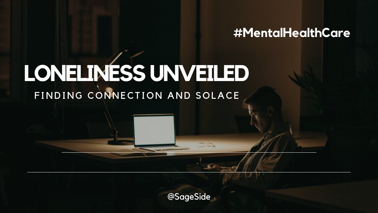 Unveiling Solace: Empowering Lives Beyond Loneliness