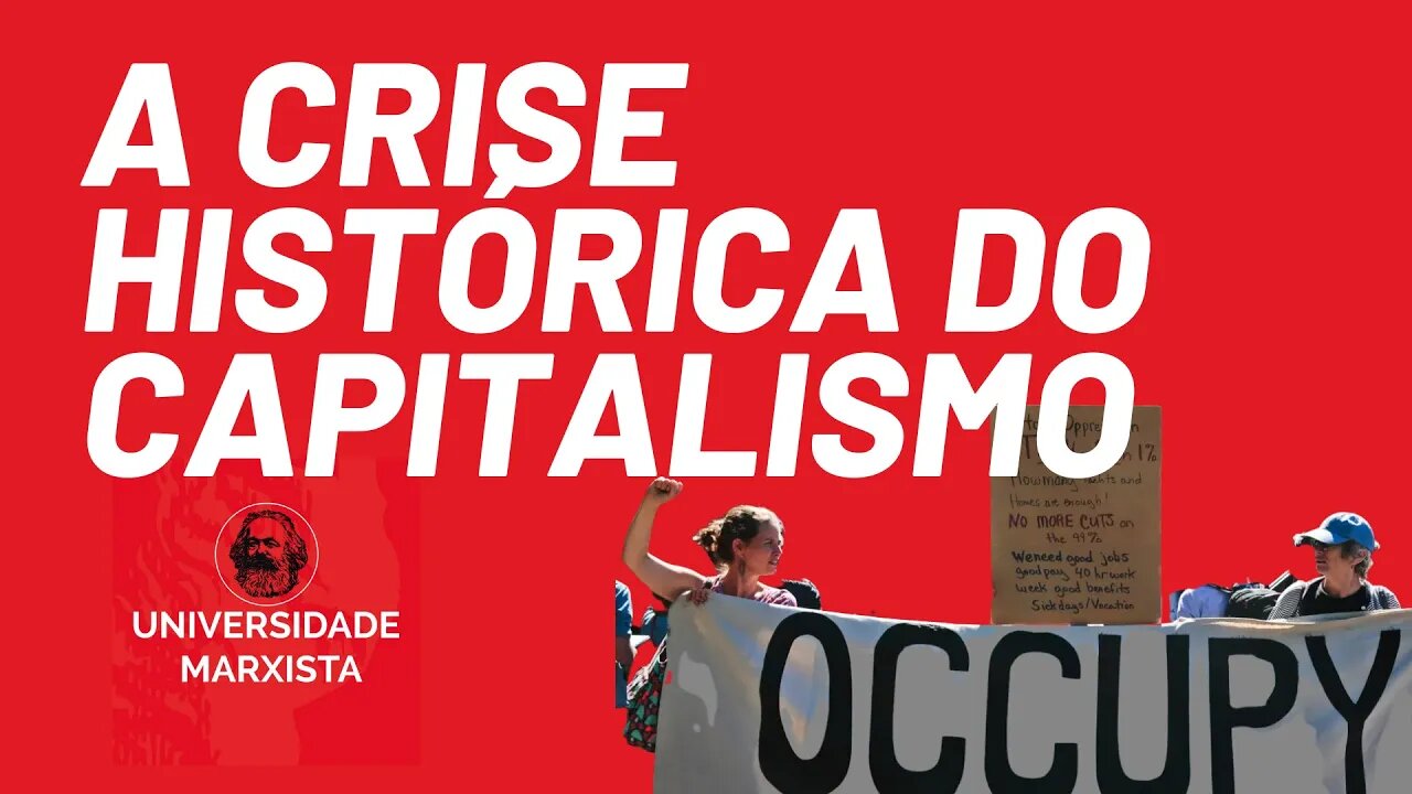 A crise histórica do capitalismo, parte 2, com Rui Costa Pimenta - Universidade Marxista nº 372