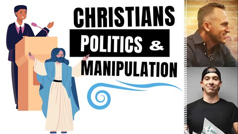 Christians, Politics & Manipulation