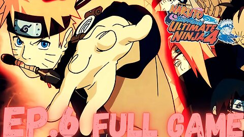 NARUTO SHIPPUDEN: ULTIMATE NINJA 4 Gameplay Walkthrough EP.6 - (Master Mode) FULL GAME