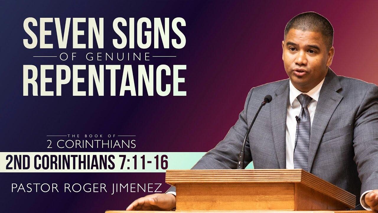 Seven Signs of Genuine Repentance (2 Corinthians 7: 11-16) | Pastor Roger Jimenez