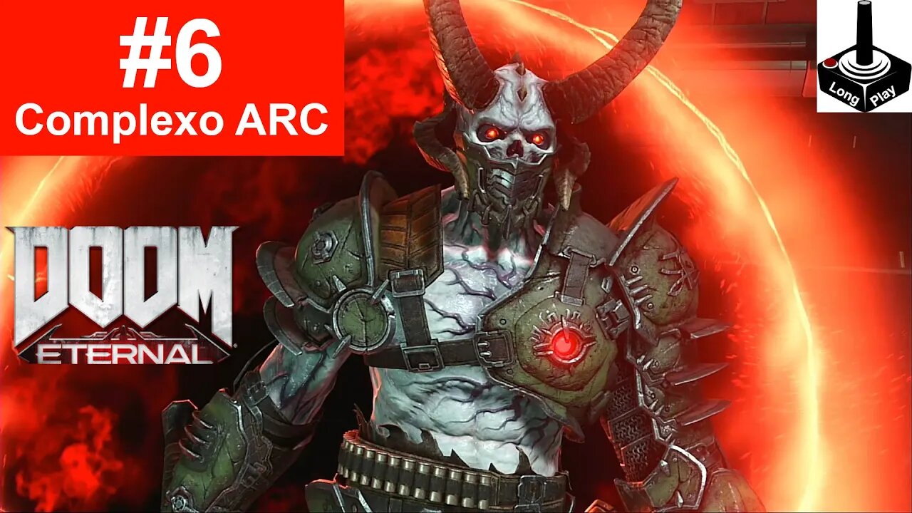 Doom Eternal #6: Complexo ARC