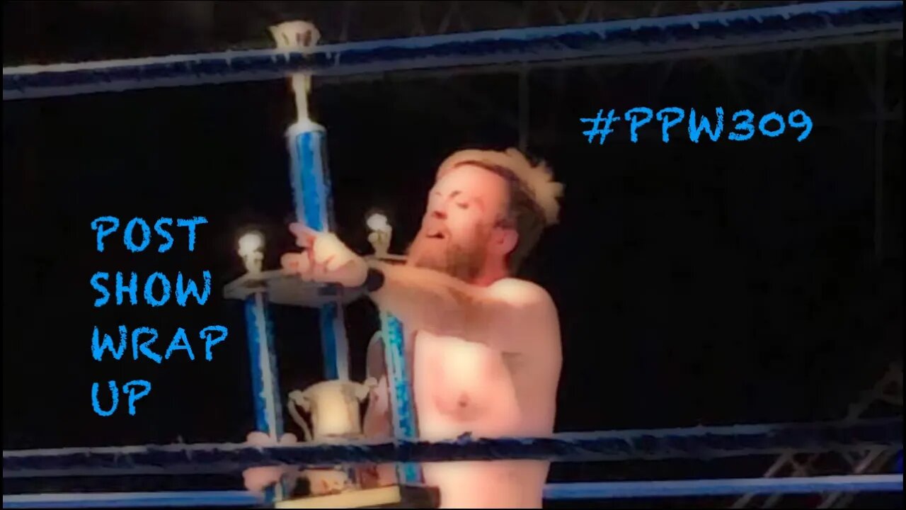 Premier Pro Wrestling Studio Taping PPW309 Post Show Wrap Up