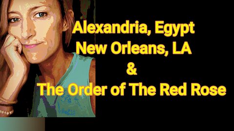 Alexandria, Egypt, New Orleans, LA, and The Order of The Red Rose