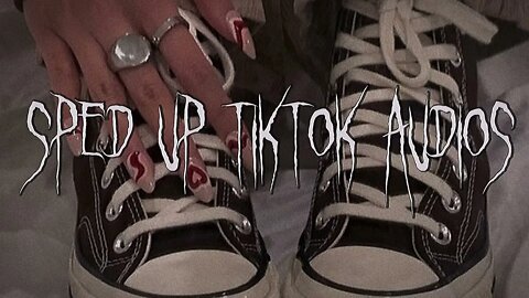 sped up nightcore tiktok audios ♡ - 💖#161💖
