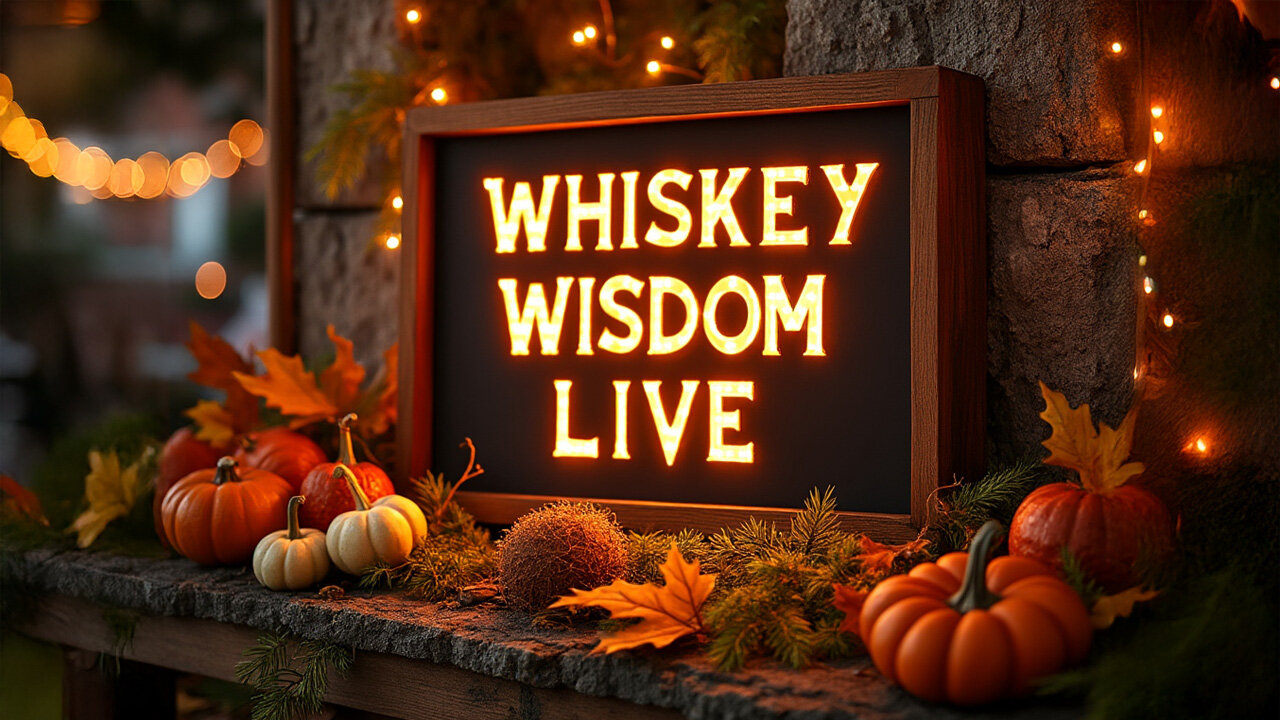 Whiskey Wisdom Live: The Nov. 1st Show