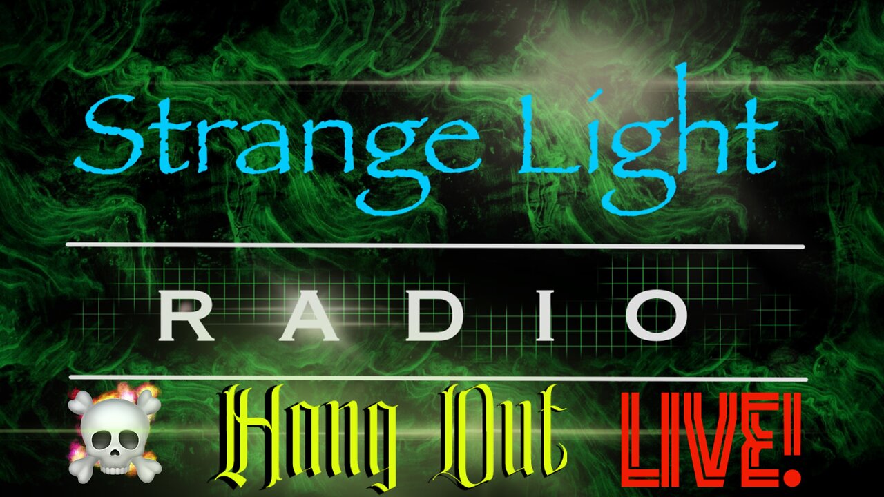 Strange Light Radio - Hang Out - No Agenda