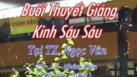 21.KINH SÁU SÁU TUẦN 14 N15-11-2012AL SƯ GIÁC KHANG