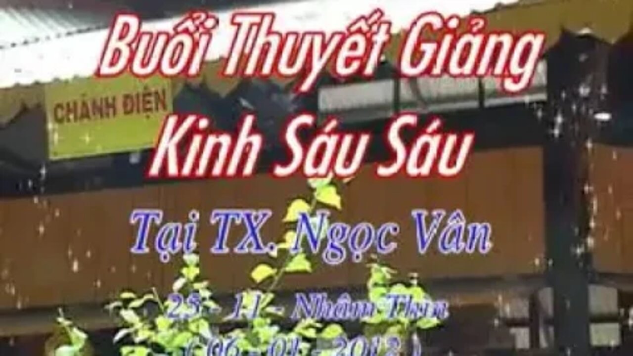 21.KINH SÁU SÁU TUẦN 14 N15-11-2012AL SƯ GIÁC KHANG