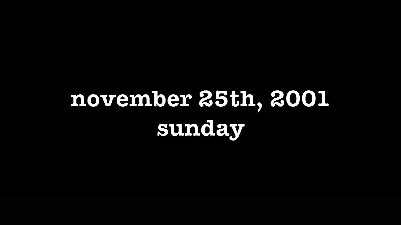 YEAR 20 [0154] NOVEMBER 25TH, 2001 - SUNDAY [#thetuesdayjournals #itsalwaystuesdayatmyhouse]