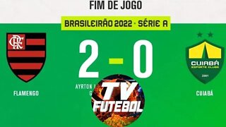 FLAMENGO 2 X 0 CUIABÁ 12°RODADA DO BRASILEIRÃO 2022