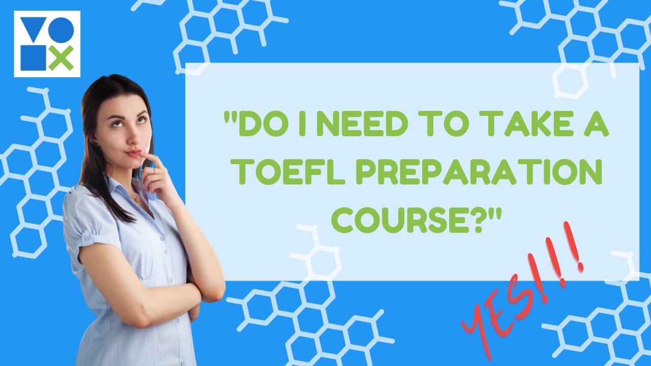 Not Sure If You Need To Take A TOEFL Preparation Course? (This Will Help.)