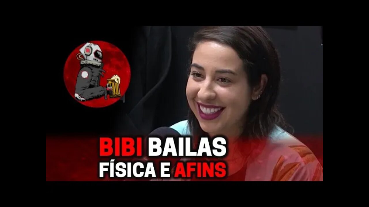 BIBI BAILAS (FÍSICA E AFINS) | Planeta Podcast (Ciência) Ep. 281