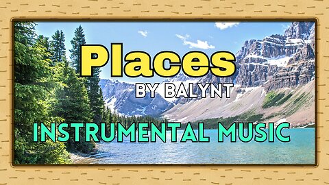 Places - Balynt | Instrumental Music | Vintage Crest