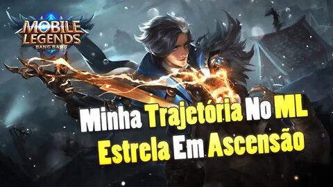 Minha TRAJETÓRIA com o MOBILE LEGENDS • Projeto estrela em ascenção