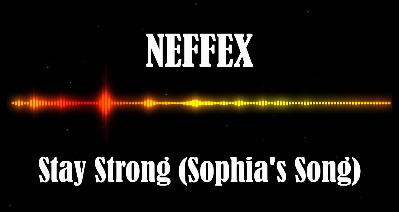 NEFFEX - Stay Strong (Sophia's Song)