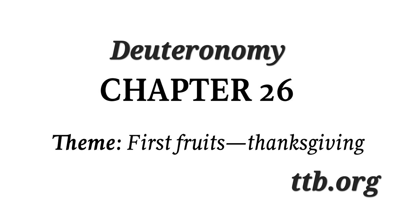 Deuteronomy Chapter 26 (Bible Study)