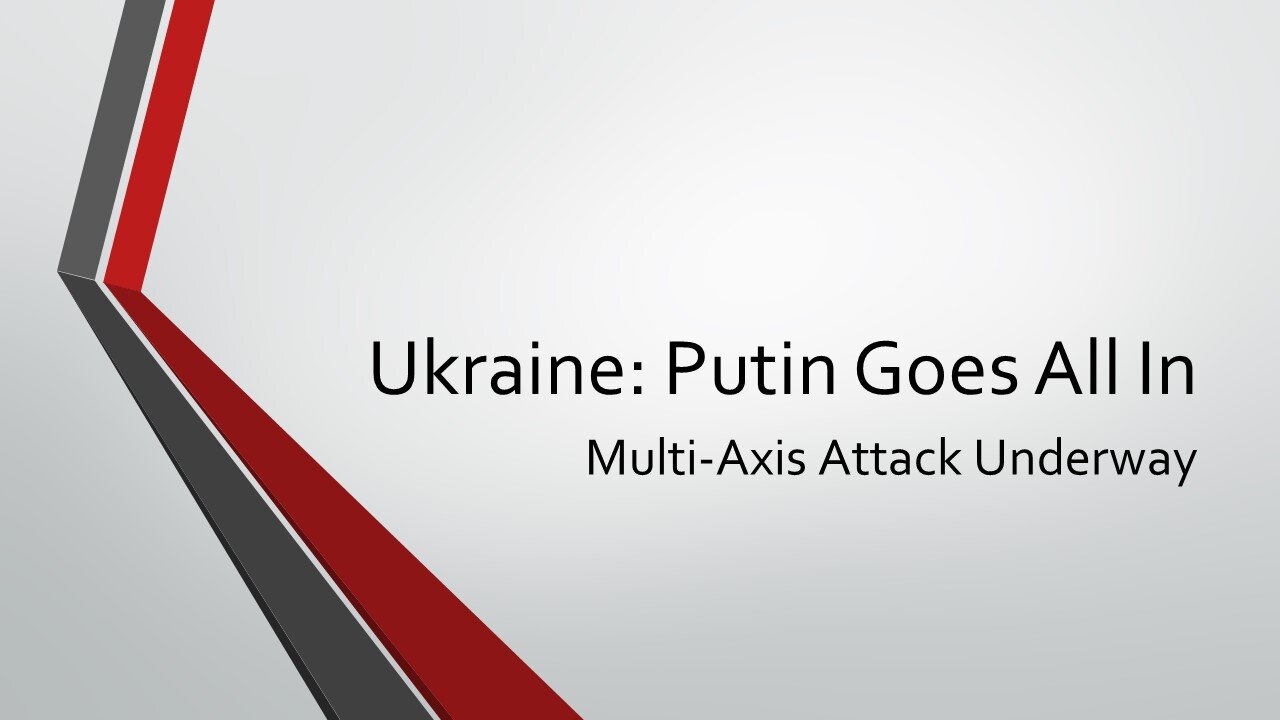 Ukraine: Putin Goes All In