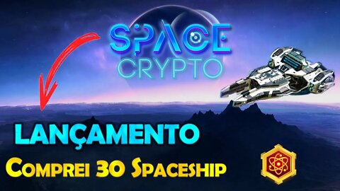 SPACE CRYPTO COMO O JOGO FUNCIONA, COMPREI 30 NAVES NO LANÇAMENTO