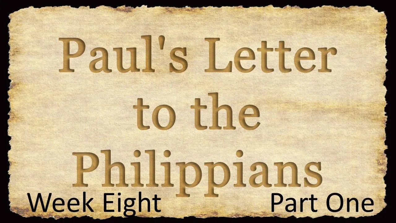 Paul's Letter to the Philippians: W8P1