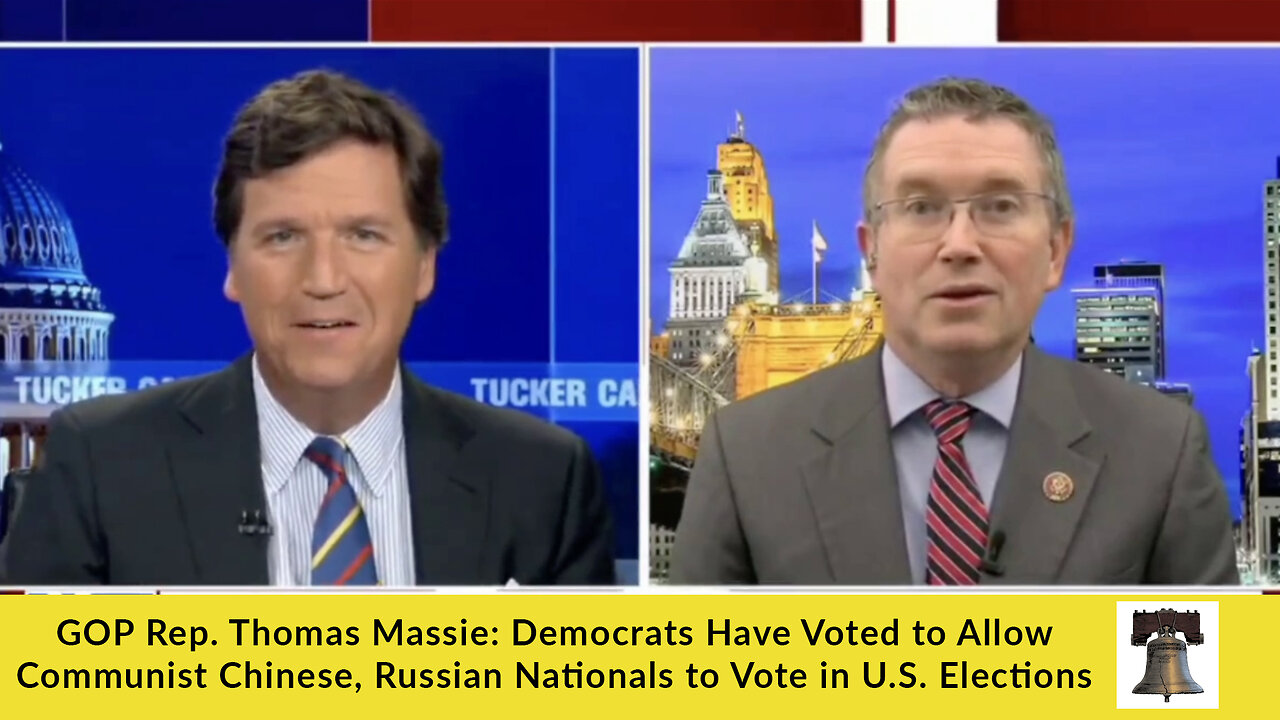 Rep Massie: Dems Have Voted to Allow Communist Chinese, Russian Nationals to Vote in US Elections