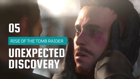 Rise Of The Tomb Raider Walkthrough 5 | Unexpected Discovery