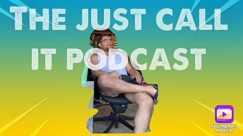 The just call it podcast