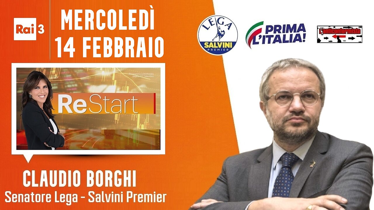 🔴 Interventi del Sen. Claudio Borghi ospite a "ReStart" (14/02/2024).