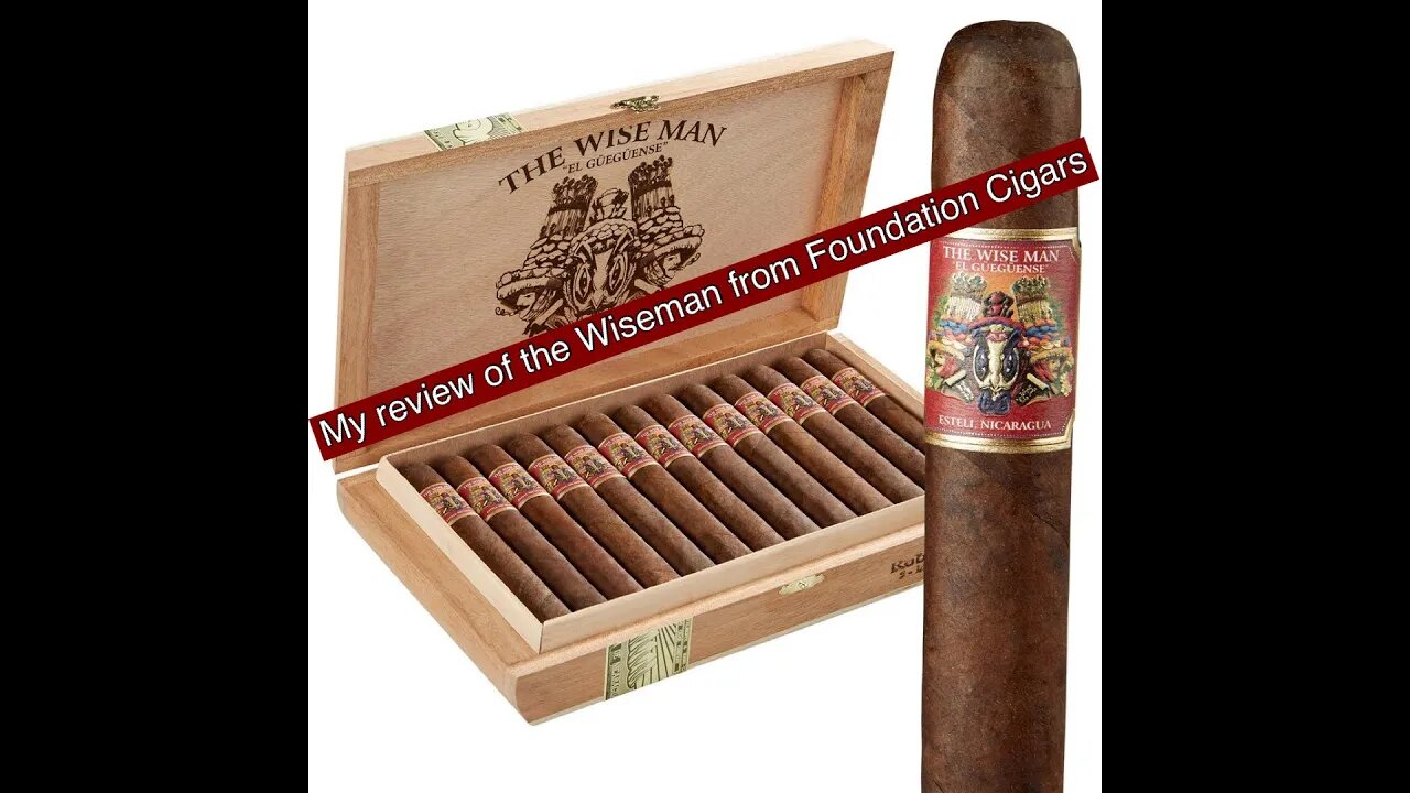 My cigar review of The Wiseman from Foundation Cigars