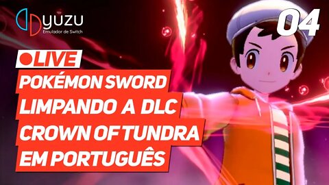 yuzu | POKÉMON SWORD TRADUZIDO - DLC CROWN OF THUNDRA | #04