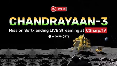 Chandrayaan-3 Mission Soft-landing LIVE Telecast