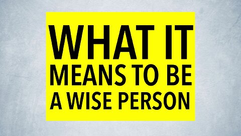 WHAT IT MEANS TO BE A WISE PERSON | SOUL WINNERS SERVICE | DAG HEWARD-MILLS