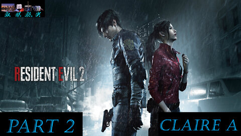 Resident Evil 2 - Claire A Playthrough 2